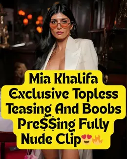 Mia Khalifa Topless Teasing And Showing Her Boobs With Horny Moves