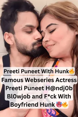 Preeti Puneet Famous Webseries Actress Tease Gives Handjob Blowjob and Fucks Hunk