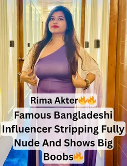 Rima Akter Chubby Bangladeshi Influencer Nude Tease Strips Shows Big Juicy Boobs