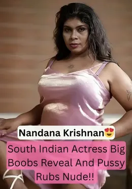 Nandana Soumya Boobs Pressing And Deep Pussy Rub Exclusive Video