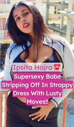 Ipsita Hajra Desi Babe Strappy Dress Dildo Play And Lusty Tease
