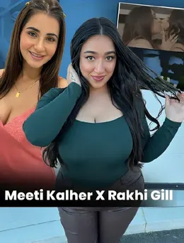 Rakhi Gill And Meeti Kalher Threesome Sex Video Leaked Onlyfans