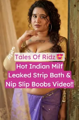 Tales Of Ridz Indian Milf Nude Bathing And Nip Slip Boobs Leaked Video