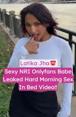 Latika Jha Onlyfans Model Hardcore Morning Sex With Boyfriend Leaked Video