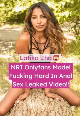 Latika Jha NRI Onlyfans Model Gave Sloppy Blowjob and Hard Fucking Leaked Anal Sex Video