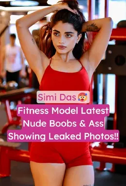 Simi Das Fitness Model Leaked Nude Boobs and Pussy Showing Photos