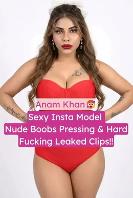 Anam Khan Nude Boobs Pressing And Hardcore Sex Leaked Clip