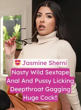 Jasmine Sherni Anal Sextape & Deepthroat Blowjob