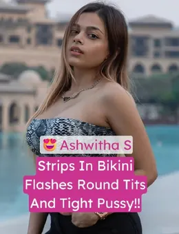 Ashwitha S Bikini Strip Leaked Tits Pussy Tease Video