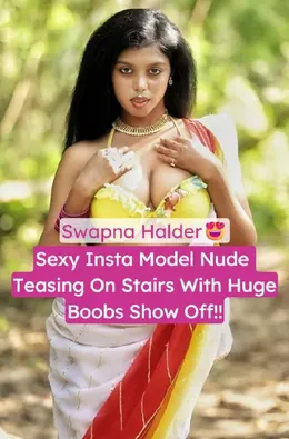 Swapna Halder Insta Model Nude Teasing On Stairs And Boobs Pressing Leaked Video