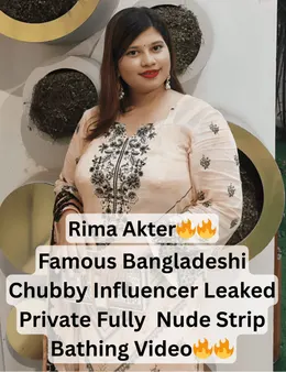 Rima Akter Chubby Bangladeshi Influencer Fully Nude Tease Strips and Bathes