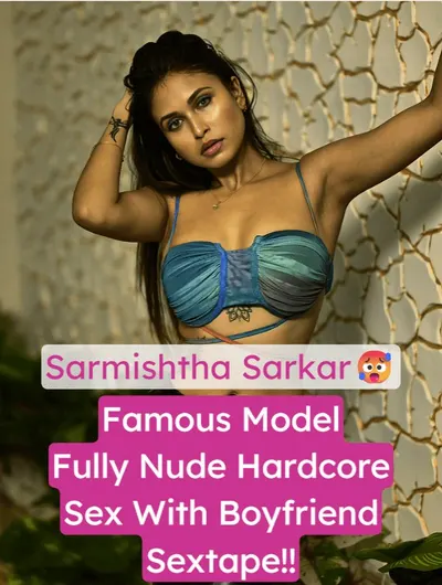 Sarmishtha Sarkar Influencer Nude Blowjob And Hard Fucking Leaked Sex