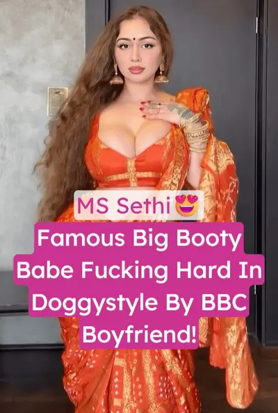 MS Sethi Big Booty Influencer Fucked by BBC Doggystyle Sex Tape