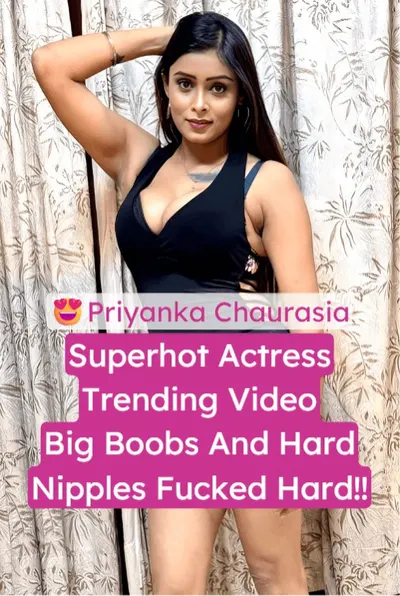 Priyanka Chaurasia Leaked Sextape Big Boobs Fucked Hard