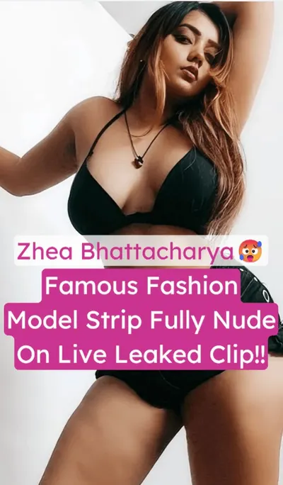 Zhea Bhattacharya Stripping Fully Nude And Fingering Pussy Nude Livecam Leaked