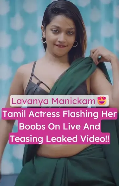 Lavanya Manickam Tamil Actress Nude Boobs Flashing Live Leaked Video
