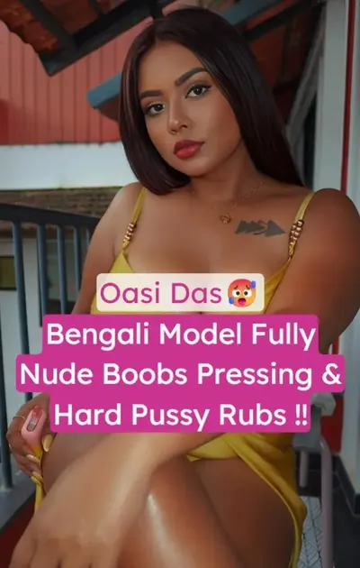 Oasi Das Bengali Model Nude Boobs Pressing And Pussy Rubbing Leaked Video