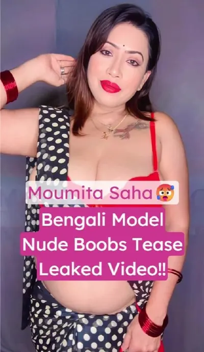 Moumita Saha Bengali Model Nude Tease With Huge Boobs Playing Leaked Video