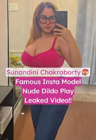 Sunandini Chakraborty Insta Model Nude Dildo Sex Leaked Video