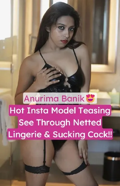 Anurima Banik Insta Model Teasing In See Through Black Lingerie With Sloppy Blowjob