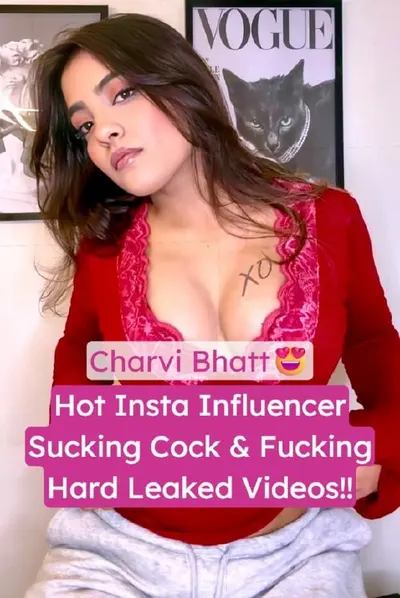 Charvi Bhatt insta model Nude Blowjob and Hardcore Leaked Sex Videos