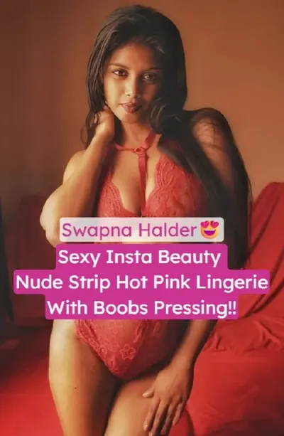 Swapna Halder Nude Tease In Pink Ligerie And Big Boobs Pressing Leaked Video