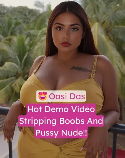 Oasi Das Busty Chubby Model Nude Stripping Demo Video