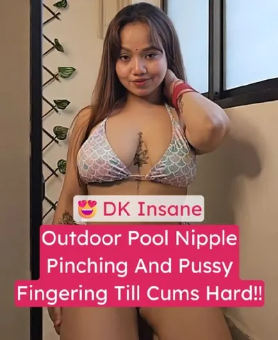 DK Insane Outdoor Pool Leaked Video - Pussy Fingering Orgasm