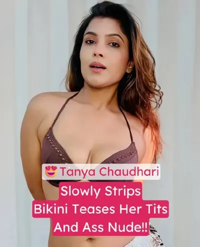 Tanya Chaudhari Nude Leaked Bikini Strip