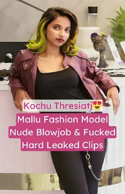 Kochu Thresiatj Leaked Nude Blowjob and Hard Fuck Video